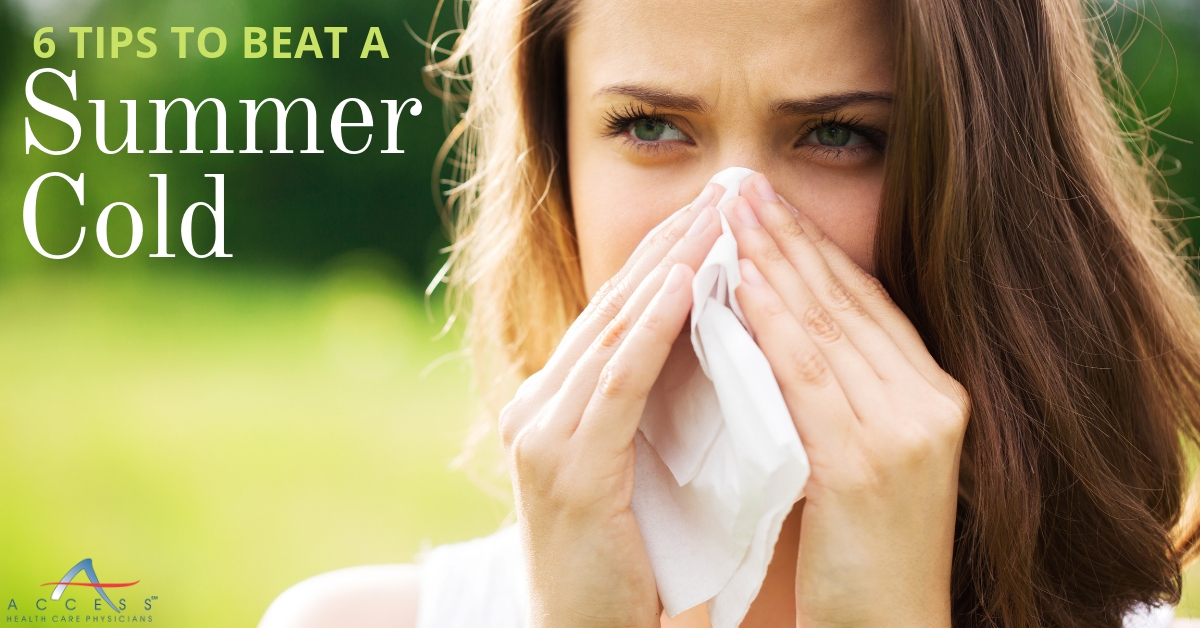 6 Tips To Beat Summer Cold | Access Health Care Physicians