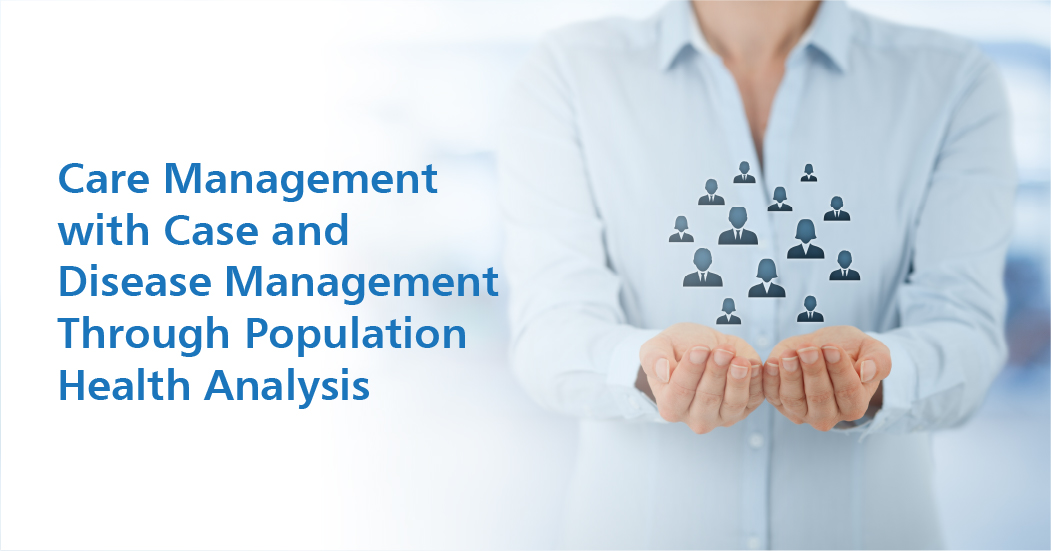 Care Management With Case And Disease Management Through 