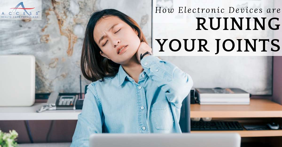 How Electronic Devices Are Ruining Your Joints 